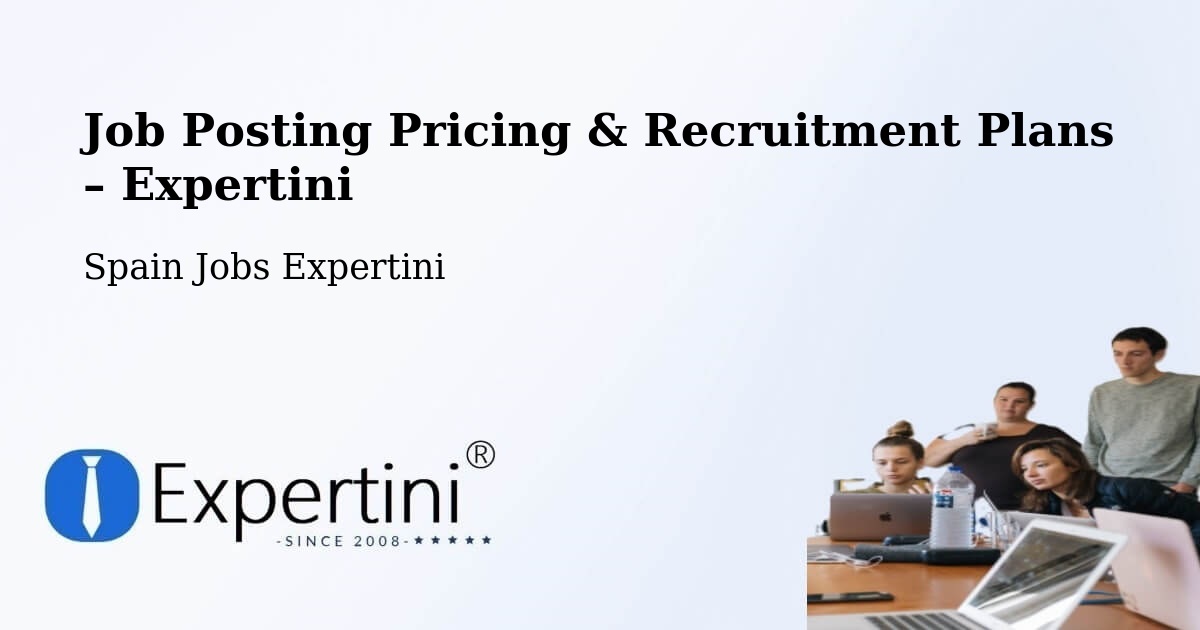Job Posting Pricing & Recruitment Plans – Basauri - Basauri, Spain Jobs Expertini